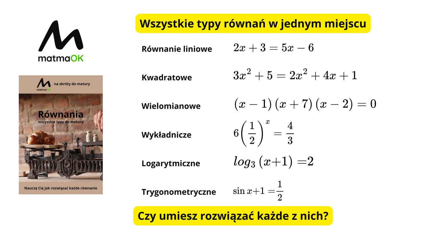 Równania - wszystkie typy do matury