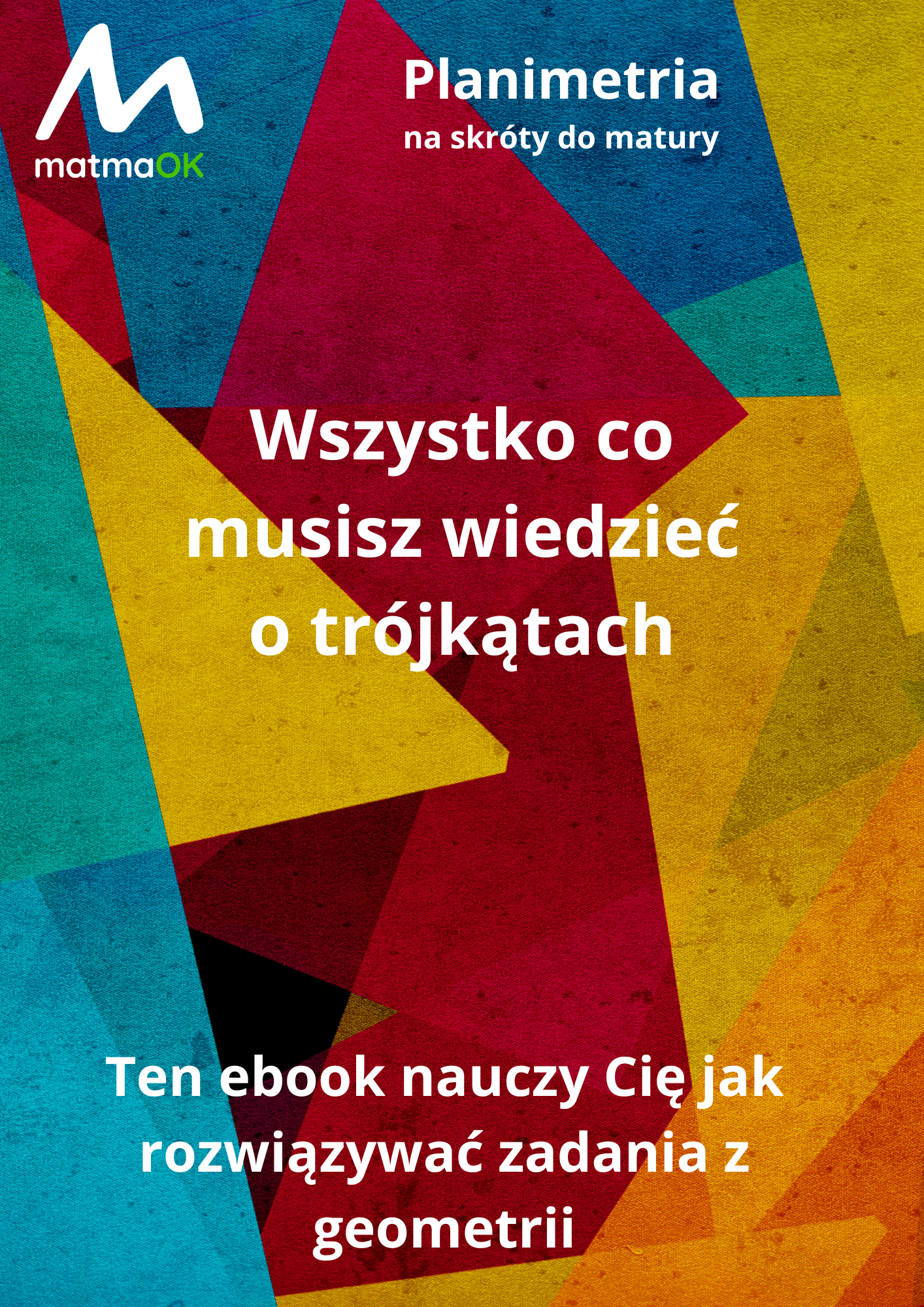 Wszystko co musisz wiedzieć o trójkątach