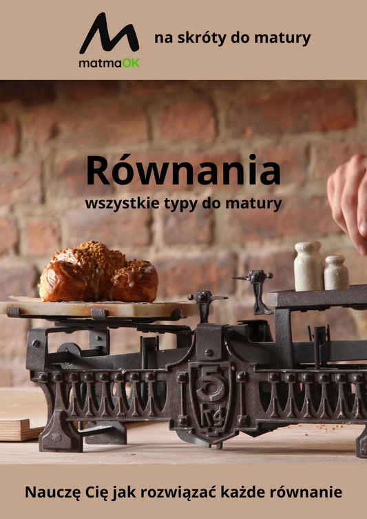 Równania - wszystkie typy do matury